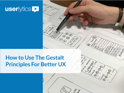 How to use Gestalt principles for better ux blog post. With an image of a hand showing a prototype draft.