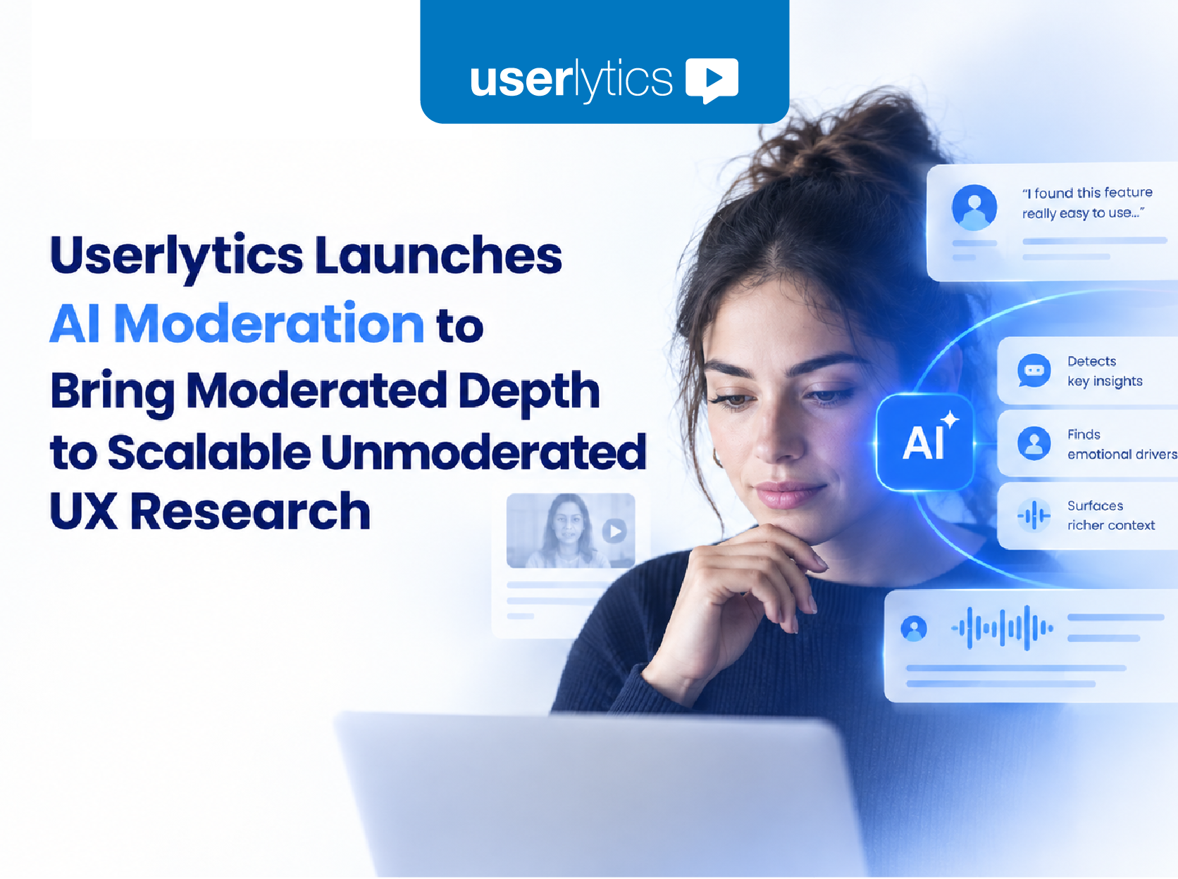 Userlytics Launches AI Moderation to Bring Moderated Depth to Scalable Unmoderated UX Research